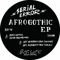 Serial Error - Afrogothic EP (RAT 18)