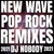Artwork for DJ NOBODY presents NEW WAVE POP ROCK REMIXES 2021
