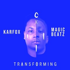 Karfox x Magic Beatz - Transforming ( Original Mix )