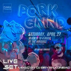PorkGrind 4.27.24 LIVE Set (2 Hours) [EXPLICIT]