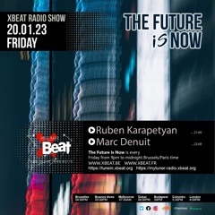 Ruben Karapetyan // The Future is Now Podcast Mix 20.01.23 On Xbeat Radio Show