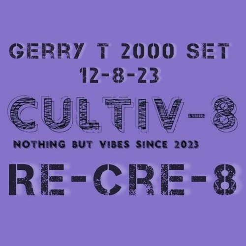 RE-CRE-8-CULTIV-8 2000s Set By Gerry T