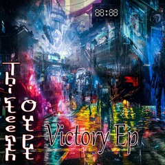 Thirteenth Output - Victory [Worldwide Out 17.05.2020]