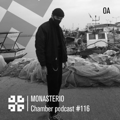 Monasterio Chamber Podcast #116 OA