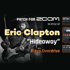 Guitar Patch Zoom MultiFX in style of Eric Clapton & The Bluesbreakers "Hideaway" Blues Lead