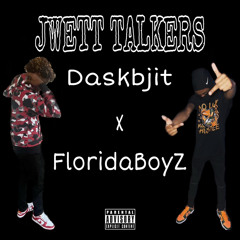 FloridaBoyZ x Daskbjit- Jwett Talkers (Fast)