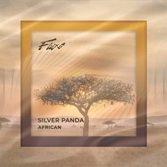 Silver Panda - African (Original mix)