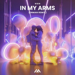 WBN - In My Arms (Enman Remix)