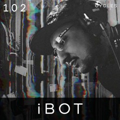 Cycles Podcast #102 - iBOT (techno, deep, vinyl)