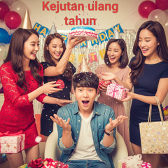 Kejutan ulang tahun (feat. Yonas)