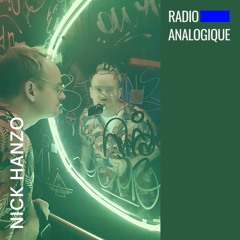 Radio Analogique Dj:Set by Nick Hanzo