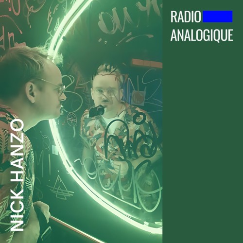 Radio Analogique Dj:Set by Nick Hanzo