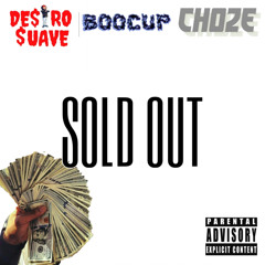 “Sold Out” Choze x Destro Suave prod. by Lord Stove