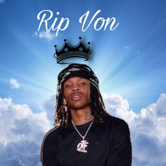 R.I.P Von (ft. YRG DAVIS)