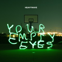 Your Empty Eyes