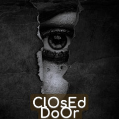 ClOsEd DoOr