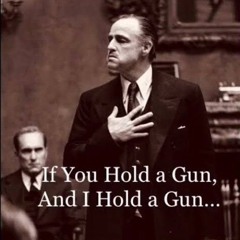 if you hold a gun