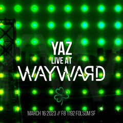 Wayward at F8 // March 2023
