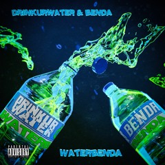 DRINKURWATER & BENDA - WATERBENDA