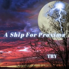 💥  MELODIC TECHNO  💥 A Ship For Proxima - TRY