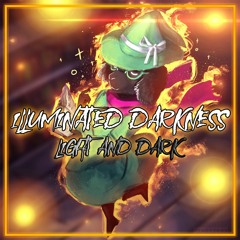 [Ralsei Hopes and Dreams] - Illuminated Darkness [Remastered]