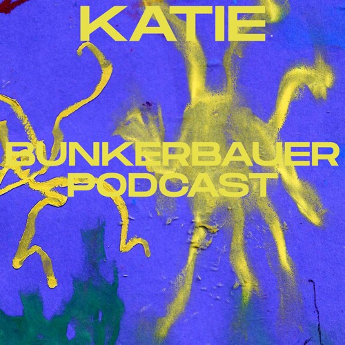 BunkerBauer Podcast 57: Katie