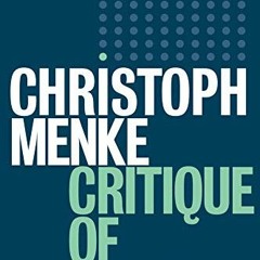 Read EBOOK EPUB KINDLE PDF Critique of Rights by  Christoph Menke &  Christopher Turner 📥