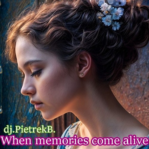 When memories come alive