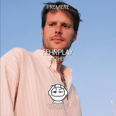 PREMIERE: Fehrplay - Aether [TENET]