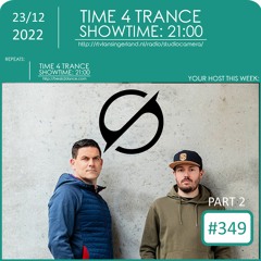 Time4Trance 349 - Part 2 (Guestmix by Hel:sløwed)