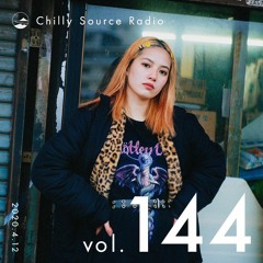 Chilly Source Radio Vol.144 DJ KRO , AKITO Guest mix