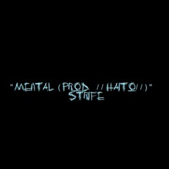 "Mental (Prod. //HAITO//)"
