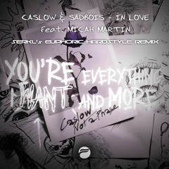 Caslow & Sadbois - In Love (Feat. Micah Martin) [SERKL's Euphoric Hardstyle Remix]