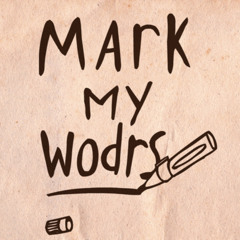 Mark My Words