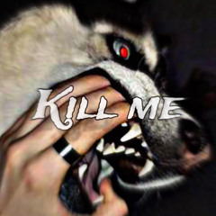 KILL ME - Alilost x Nxrth x Non$ense