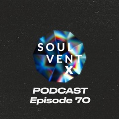 Soulvent Records Podcast: Episode 70 (hosted by Mike Drop)