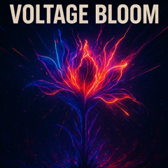 Voltage Bloom