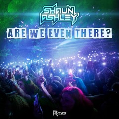 Shaun Ashley - Are We Even There (Preview)