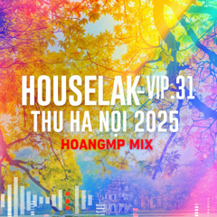 DEMO LAK 2H - VIP.31 - THU HÀ NỘI 2025 - HOANGMP Mix