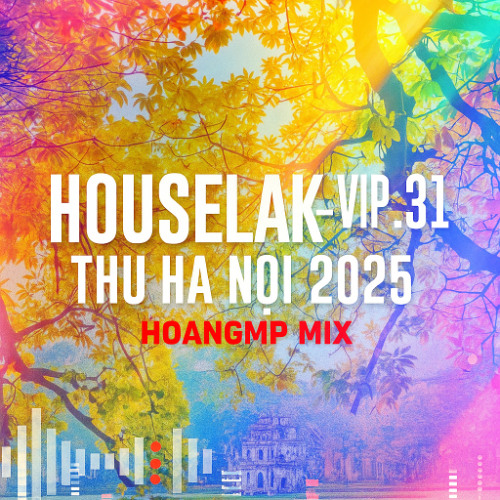 DEMO LAK 2H - VIP.31 - THU HÀ NỘI 2025 - HOANGMP Mix