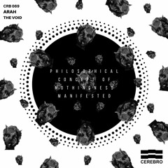 CRB069 - Arah - The Void Ep