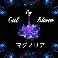 Out Of Bloom : Magunoria Edition