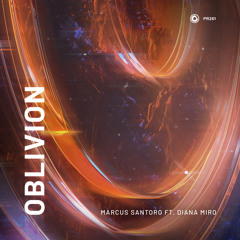 Marcus Santoro ft. Diana Miro - Oblivion