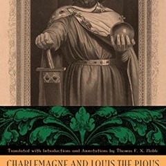 ACCESS PDF 📁 Charlemagne and Louis the Pious: Lives by Einhard, Notker, Ermoldus, Th
