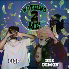 Nothing to me Feat DIQN