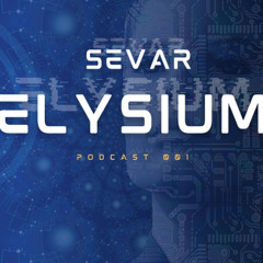 Sevar - Elysium Podcast 001