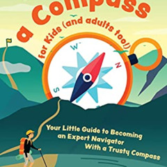 FREE KINDLE ✉️ How to use a compass for kids (and adults too!): Your Little Guide to