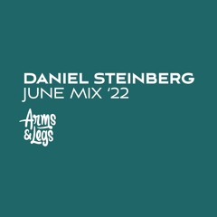 Daniel Steinberg - June Mix 2022