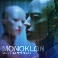 𝗠𝗢𝗡𝗢𝗞𝗟𝗢𝗡 : 𝙼𝚊𝚜𝚌𝚑𝚒𝚗𝚎𝚗𝚖𝚎𝚗𝚜𝚌𝚑