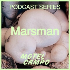 Motel Campo Podcast 002 - Marsman